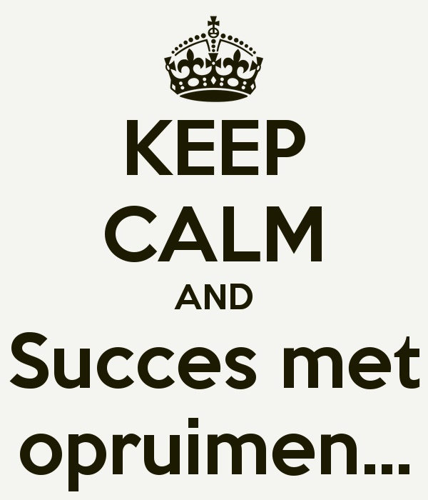 keep-calm-and-succes-met-opruimen